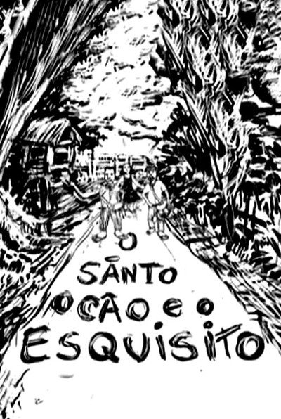 Póster de O Santo, O Cão e O Esquisito