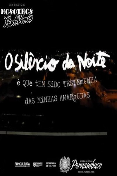 Póster de O silêncio da noite é que tem sido testemunha das minhas amarguras