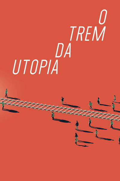 Póster de O Trem da Utopia