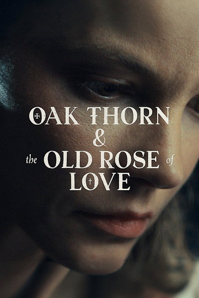 Póster de Oak Thorn & The Old Rose of Love