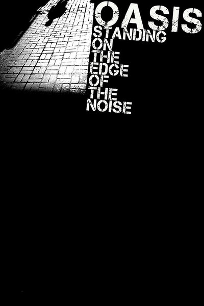 Póster de Oasis: Standing on the Edge of the Noise