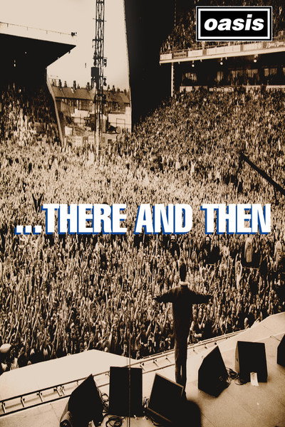 Póster de Oasis... There and Then