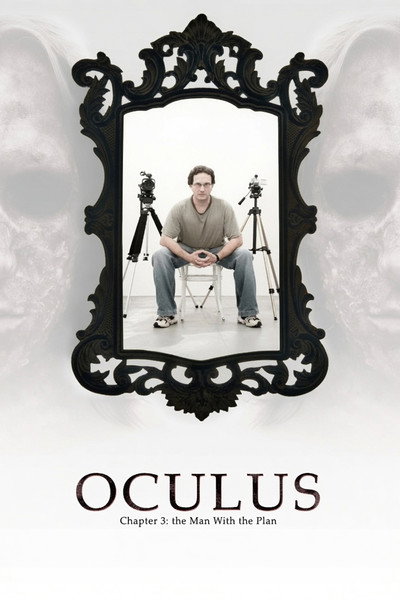 Póster de Oculus: Chapter 3 - The Man with the Plan