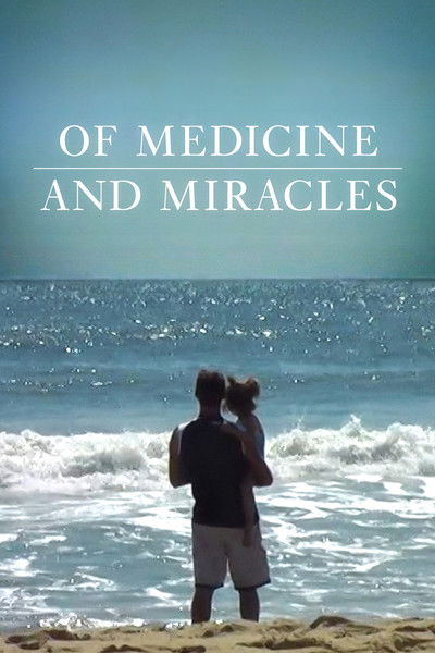 Póster de Of Medicine and Miracles