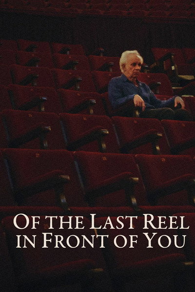Póster de Of the Last Reel in Front of You