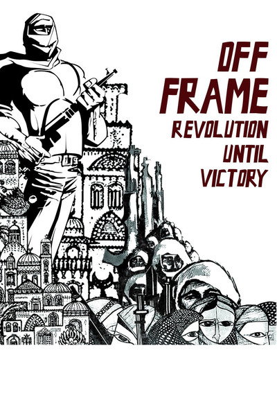 Póster de Off Frame Aka Revolution Until Victory