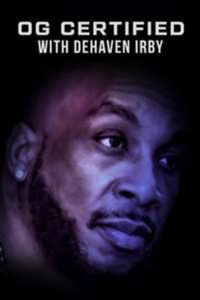 Póster de OG Certified with DeHaven Irby