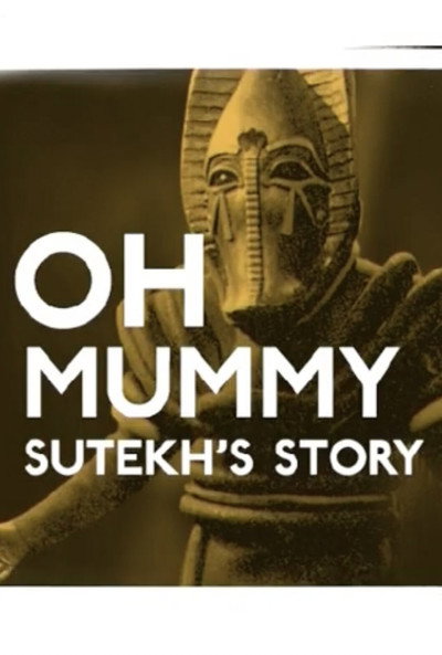 Póster de Oh Mummy: Sutekh's Story