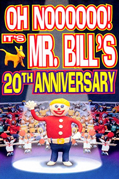 Póster de Oh Noooooo! It's Mr. Bill's 20th Anniversary