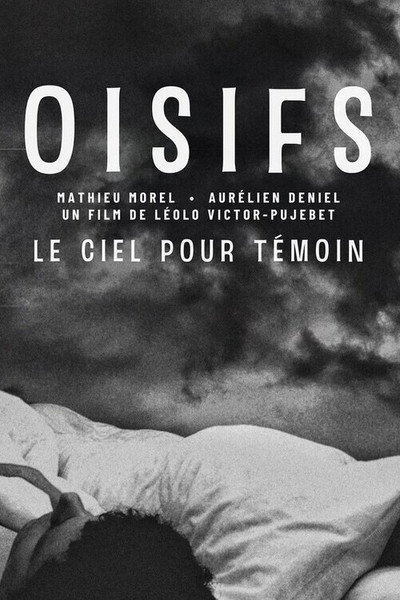 Póster de Oisifs (Le Ciel pour témoin)