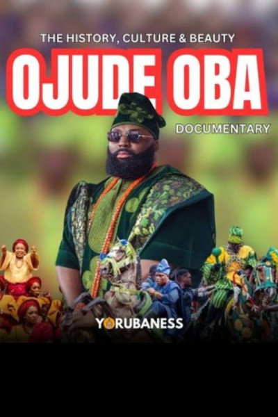 Póster de Ojude Oba Documentary - The History, Culture and Beauty
