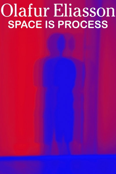 Póster de Olafur Eliasson: Space Is Process