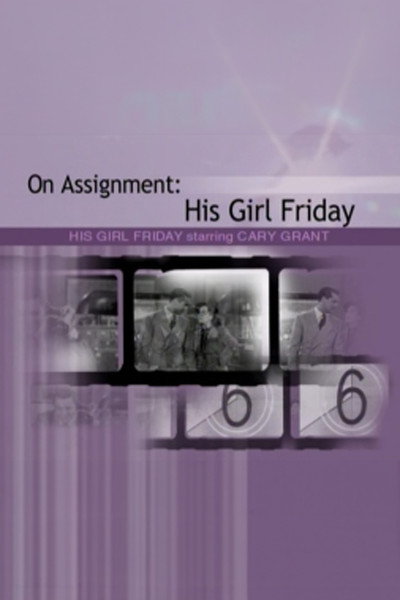 Póster de On Assignment: 'His Girl Friday'