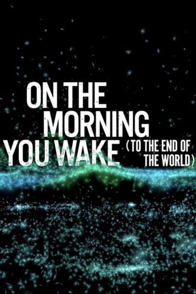 Póster de On the Morning You Wake (to the End of the World)