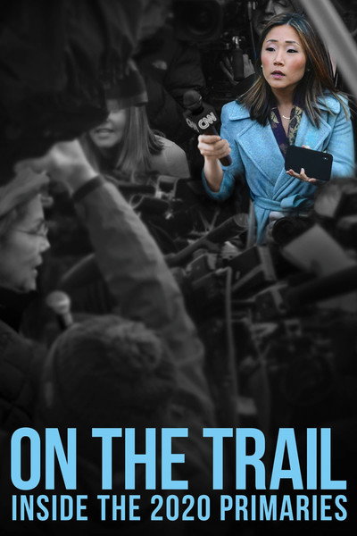 Póster de On the Trail: Inside the 2020 Primaries