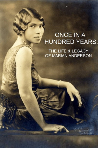 Póster de Once in a Hundred Years: The Life and Legacy of Marian Anderson