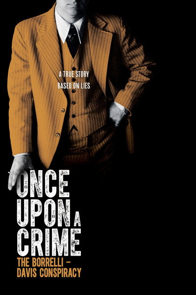 Póster de Once Upon a Crime: The Borrelli Davis Conspiracy