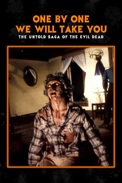 Póster de One by One We Will Take You: The Untold Saga of the Evil Dead