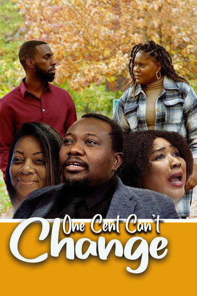 Póster de One Cent Can't Change