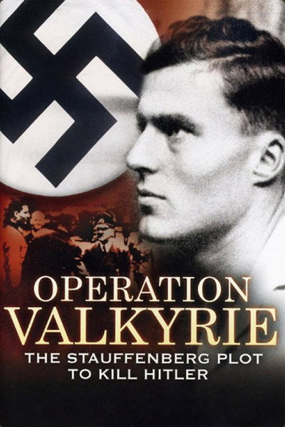Póster de Operation Valkyrie: The Stauffenberg Plot to Kill Hitler