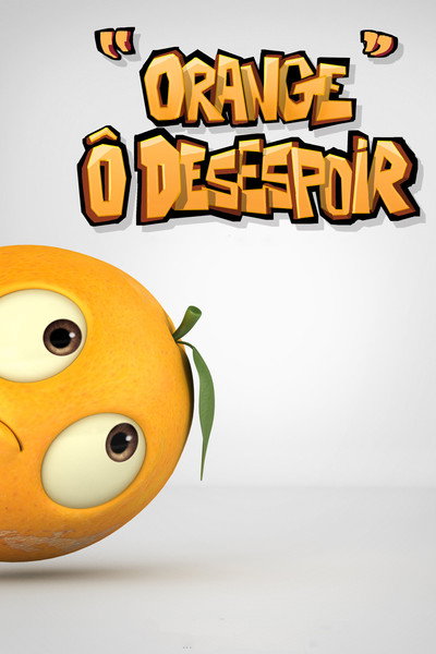 Póster de Orange Ô Desespoir