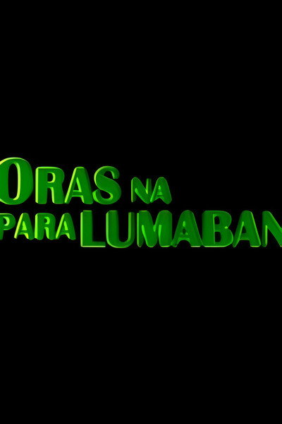 Póster de Oras na para lumaban