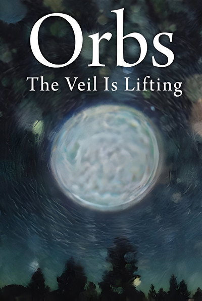 Póster de Orbs: The Veil Is Lifting
