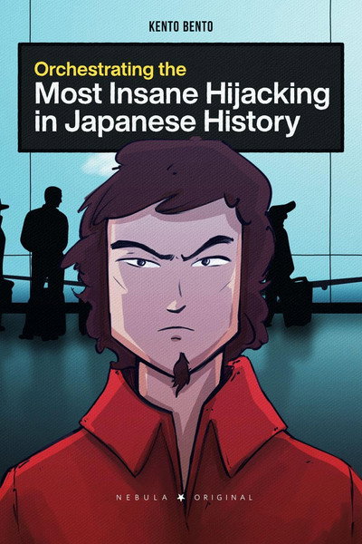 Póster de Orchestrating the Most Insane Hijacking in Japanese History