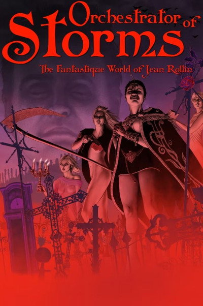 Póster de Orchestrator of Storms: The Fantastique World of Jean Rollin