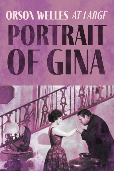Póster de Orson Welles at Large: Portrait of Gina