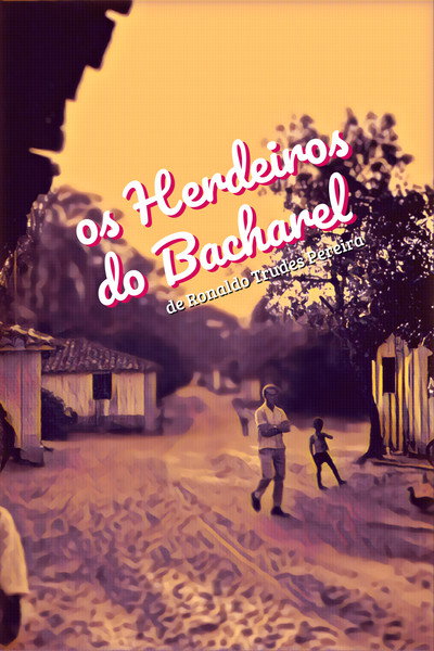 Póster de Os Herdeiros do Bacharel