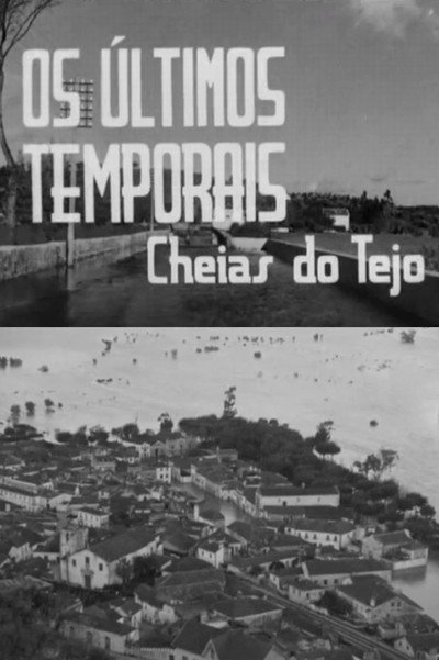 Póster de Os Últimos Temporais: Cheias do Tejo