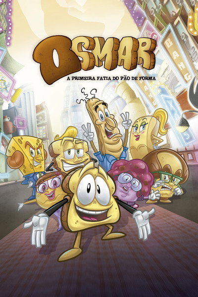 Póster de Osmar, the First Slice of the Loaf: The Movie