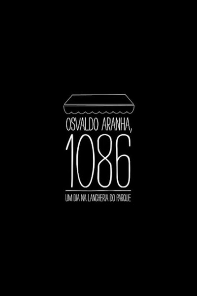Póster de Osvaldo Aranha, 1086: Um dia na Lancheria do Parque