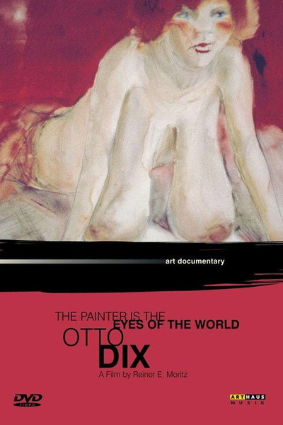 Póster de Otto Dix: The Painter Is the Eyes of the World
