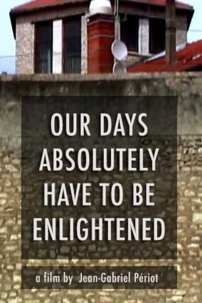 Póster de Our Days, Absolutely, Have to Be Enlightened