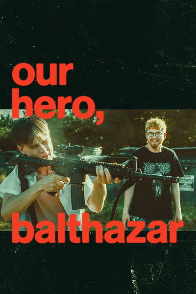 Póster de Our Hero, Balthazar