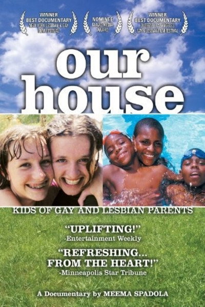 Póster de Our House: A Very Real Documentary About Kids of Gay & Lesbian Parents