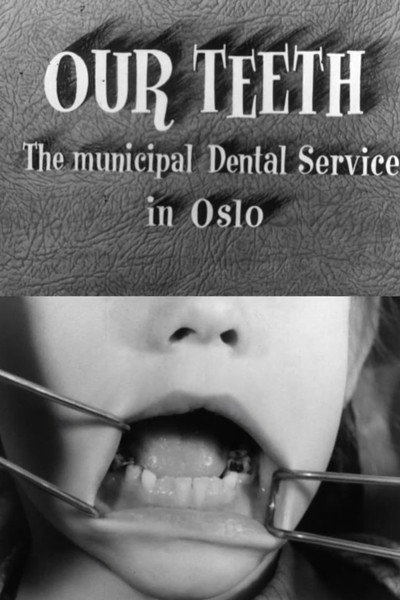 Póster de Our Teeth - The Municipal Dental Service in Oslo