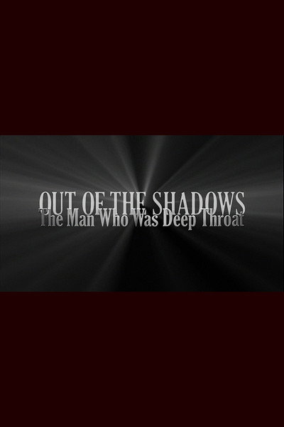 Póster de Out of the Shadows: The Man Who Was Deep Throat