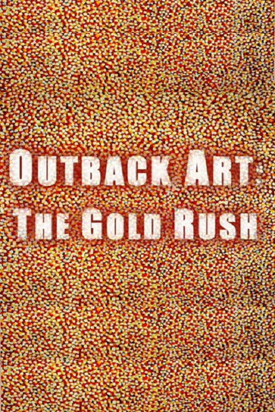Póster de Outback Art: The Gold Rush