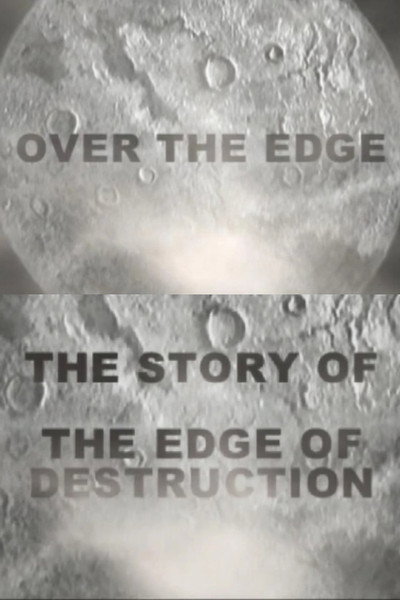 Póster de Over the Edge: The Story of 'The Edge of Destruction'