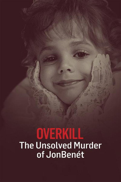 Póster de OverKill: The Unsolved Murder of JonBenet Ramsey