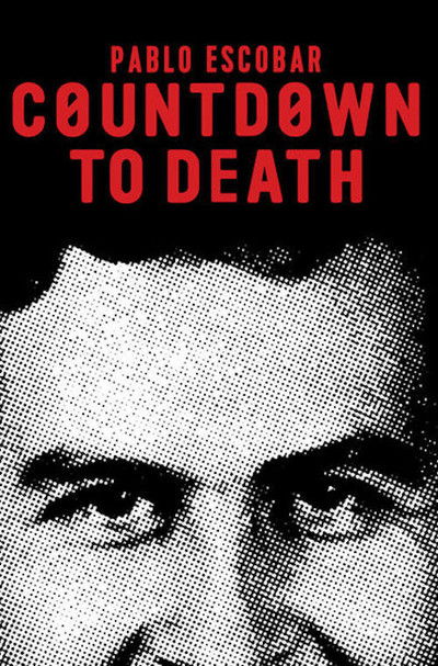 Póster de Pablo Escobar: Countdown to Death