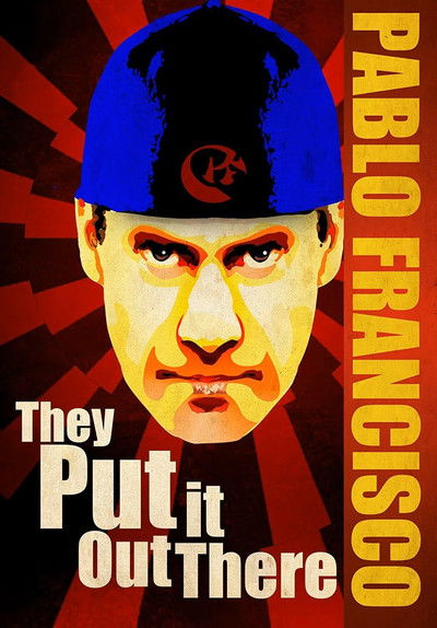 Póster de Pablo Francisco: They Put It Out There