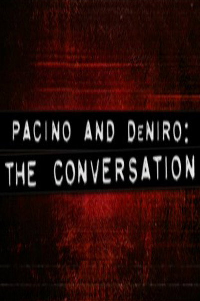 Póster de Pacino and DeNiro: The Conversation