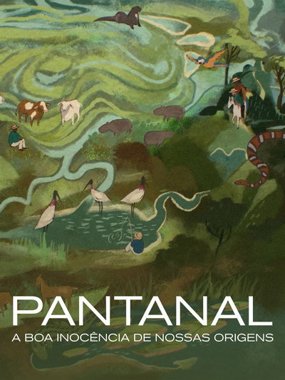 Póster de Pantanal - A Boa Inocência de Nossas Origens