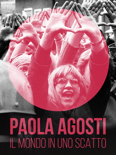 Póster de Paola Agosti, il mondo in uno scatto