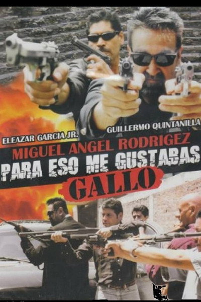Póster de Para eso me gustabas Gallo