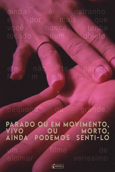 Póster de Parado ou em movimento, vivo ou morto, ainda podemos senti-lo
